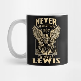 Never Underestimate The Power Of Lewis Mug